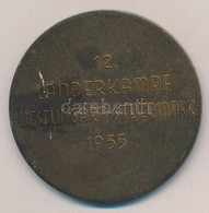 Ausztria 1935. '12. Länderkampf Westungar-Steiermark 1935' Br Sportérem. Szign.: Räth Fec (50mm) T:2-
Austria 1935. 12.  - Unclassified