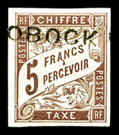 * OBOCK Taxe, N°18, 5F Marron, TTB (signé Brun/certificat)  Qualité: *  Cote: 630 Euros - Unused Stamps