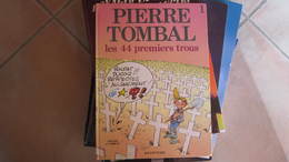 PIERRE TOMBAL T1 LES 44 PREMIERS TROUS   CAUVIN   HARDY - Pierre Tombal