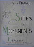 Livre LIMOUSIN De La Collection SITES ET MONUMENTS (Touring Club De France 1904) (CORRÈZE, CREUSE, HAUTE-VIENNE) - Limousin