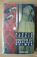 Einstein Et Sherlock Holmes - Alexis Lecaye - 1996 - Rivages / Noir - Rivage Noir