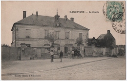 DANCEVOIR (52) LA MAIRIE.1906. - Otros Municipios