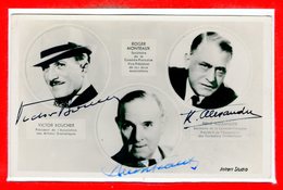 SPETACLE - ARTISTE -- AUTOGRAPHE -- Victor BOUCHER - Roger MONTEAUX - René Alexendre - Artisti