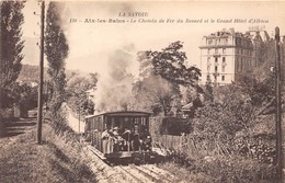 73-AIX-LES-BAINS- LE CHEMIN DE FER DU REVARD ET LE GRAND HÔTEL D'ALBION - Aix Les Bains