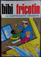 BIBI Fricotin N° 59 - BIBI FRICOTIN - La Surprenante Croisière - ( 1973 ) . - Bibi Fricotin