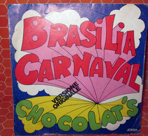CHOCOLAT'S BRASILIA CARNAVAL   COVER NO VINYL 45 GIRI - 7" - Zubehör & Versandtaschen