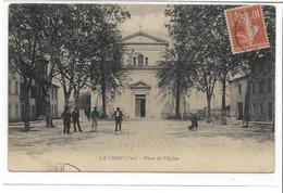 83 LA CRAU . Place De L'église Animé , édit : ? , écrite En 1920 , état Extra - La Crau