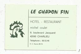 Carte De Visite ,LE CHAPON FIN ,hôtel ,restaurant , Michel Coulet ,42 , CHARLIEU - Visitekaartjes