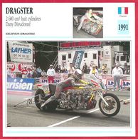 Dragster 2600 Cm3 Huit Cylindres Dany Dieudonné, Moto D'exception, France, 1991, Championne De France Avec 600 Chevaux - Deportes