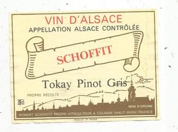 étiquette De Vin , Alsace , TOKAY PINOT GRIS ,R. Schoffit , Colmar ,haut Rhin - Autres & Non Classés