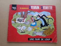 Sylvain Et Sylvette 78 Une Faim De Loup Broché Fleurus 1976. Etat Très Moyen - Sylvain Et Sylvette