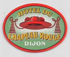 D8538 " HOTEL DU CHAPEAU ROUGE - DIJON" ETICHETTA ORIGINALE - ORIGINAL LABEL - Etiquettes D'hotels