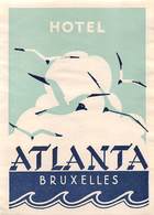 D8541 " HOTEL ATLANTA - BRUXELLES" ETICHETTA ORIGINALE - ORIGINAL LABEL - Etiquettes D'hotels