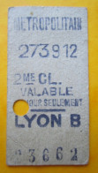 ANCIEN TICKET Métropolitain Métro PARIS - 2° Classe - LYON B - BE - Europe