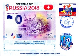 ARGHELIA - Philatelic Cover Switzerland Suisse Cervin FIFA Football World Cup Russia 2018 Banknotes Currencies Money - 2018 – Russia