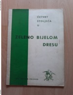 ČETVRT STOLJEĆA U ZELENO BIJELOM DRESU RNK SAVICA ZAGREB - Libros