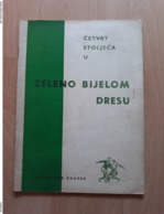 ČETVRT STOLJEĆA U ZELENO BIJELOM DRESU RNK SAVICA ZAGREB - Books