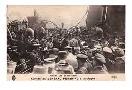 Militaire Guerre 1914 1918 Arrivée Du Général Pershing à Boulogne Sur Mer Vivent Les Etats Unis Usa - Guerra 1914-18