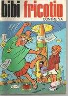 BIBI FRICOTIN Contre YA N° 104 De 1977 - Bibi Fricotin
