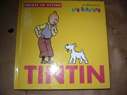 TINTIN IMAGES EN ACTION JE DECOUVRE LES COULEURS HERGE MOULINSART DUPONT MILOU..chaque Page De Droite Se Deplie Voir Pho - Casterman