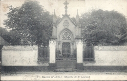 PAS DE CALAIS - 62 - BARLIN - Chapelle De M. Legrand - Barlin