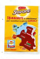 Magnet Brossard Savane Europe  Bielorussie Estonie Etc - Magnets