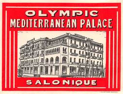 D8594 " OLIMPIC - MEDITERRANE AN PALACE - SALONIQUE " ETICHETTA ORIGINALE - ORIGINAL LABEL - Etiquettes D'hotels