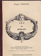A B C Du Mobilier, Par Roger Verdier. Connaissance Des Essences De Bois, Principes De Base De Menuiserie, Etc. - Home Decoration