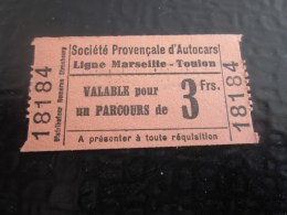 1937  BILLET TICKET TITRE DE TRANSPORT SOCIETE PROVENCALE D'AUTOCARS MARSEILLE => TOULON BIGLIETO DI AUTOBUS ADMISSIO - Europe