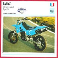 Barigo 600 Super Motard Type 606, Moto De Course (super Motard), France, 1992, Le Luxe Du Fait Main - Sport