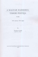 Surányi László: A Magyar Hadsereg Tábori Postája I. Rész (1996) - Altri & Non Classificati