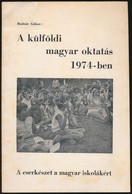 Bodnár Gábor: A Külföldi Magyar Oktatás 1974-ben. A Cserkészet A Magyar Iskolákért. Ismertető Füzet, Tűzött Papírkötésbe - Scoutisme