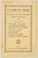 1915 A Harcos Imája. Kecskemét Th. Város Ajándéka Drága Véreinknek. 4p. Kis Beszakadással 14x20 Cm - Ohne Zuordnung