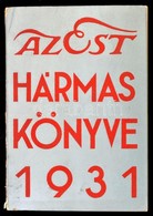 1931 Az Est Hármas Könyve 1931. Bp, Est Lapkiadó. Kiadói Papírkötésben, A Gerincen Kis Sérüléssel, Jó állapotban - Ohne Zuordnung