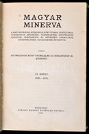 1932 Magyar Minerva. VI. Kötet. 1930-1931. A Magyarországi Múzeumok, Könyvtárak, Levéltárak, Tudományos Intézetek, Tanin - Sin Clasificación