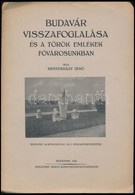 Mesterházy Jenő Két Budai Várral Foglalkozó Műve: 
A Budavári Királyi Palota Hajdan és Most. 3 Alaprajzzal és 34 Fénykép - Ohne Zuordnung