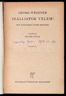 Georg Wegener: Szálljatok Velem! Egy Világjáró újabb Emlékei. Fordította: Halász Gyula. Világjárók. Utazások és Kalandok - Ohne Zuordnung