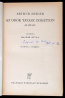 Arthur Berger: Az örök Tavasz Szigetein. (Hawaii.) Fordította: Halász Gyula. Világjárók. Utazások és Kalandok. Bp., é.n. - Non Classés