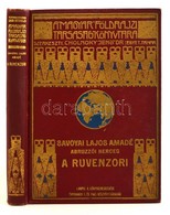 Savoyai Lajos Amadé: A Ruvenzori. A Keletafrikai Nagy Tavak Hegyóriásának Kikutatása és Csúcsainak Első Megmászása. Ford - Non Classificati