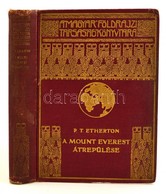 P. T. Etherton: A Mount Everest átrepülése. Fordította: Cholnoky Béla. Magyar Földrajzi Társaság Könyvtára. Bp., é.n.,Fr - Non Classificati