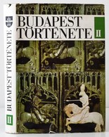 Budapest Története II. Kötet. Szerk.: Gerevich László, Kosáry Domokos. Bp., 1973, Akadémia Kiadó. Kiadói Egészvászon-köt - Sin Clasificación