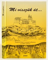 Huszár Józsefné (szerk.): Mi Visszük át... - Veszprém-megyei Asszonyok Vallomásai Az Utókor Számára. Veszprém, 2000. - Ohne Zuordnung