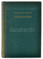 Fredrik Böök: A Gazdag és A Szegény Svédország. Fordította Halász Gyula. Ismeretlen Világok. Bp., é.n., Athenaeum. Feket - Ohne Zuordnung