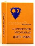 Balás Gábor: A Székelyek Nyomában. Bp., 1984, Panoráma. Vászonkötésben,  Jó állapotban. - Sin Clasificación