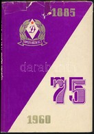 Hetvenöt Esztendő A Sport útjain. (Az Újpesti Dózsa S. C. Jubileumi Emlékkönyve.) Szerk.: Dr. Fazekas Antal. Bp.,1960, S - Non Classificati