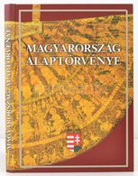 Magyarország Alaptörvénye(2012. Január 1.). Bp., 2012, Magyar Közlöny Lap- és Könyvkiadó Kft. Kiadói Kartonált Kötés, Ké - Non Classés