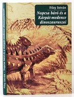 Főzy István: Nopcsa Báró és A Kárpát-medence Dinoszauruszai. Tatabánya, 2000, Alfadat-Press. Szövegközti Fekete-fehér és - Ohne Zuordnung