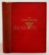 Cox György: Görög Regék. Angolból Fordította és Bevezetéssel Ellátta Komáromy Lajos. Bp., é.n., Franklin. Negyedik Kiadá - Sin Clasificación