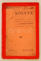 Dr. Kalmár Antal: - - Könyve. 'Beksics Gusztáv Történet- és Közjogírása Című Elkobozott Küönyv Második Kiadása.' Bp.,190 - Non Classificati