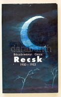 Böszörményi Géza: Recsk 1950-1953. DEDIKÁLT! Bp., 1990, Interart. Kiadói Papírkötés, Jó állapotban. - Ohne Zuordnung